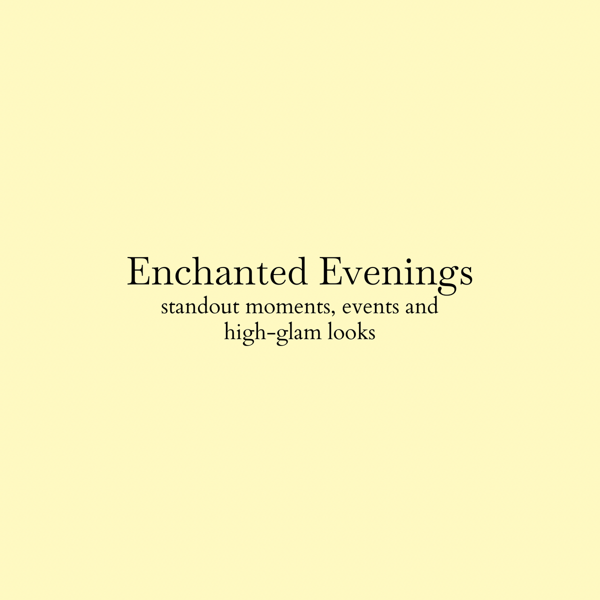 Enchanted Evenings